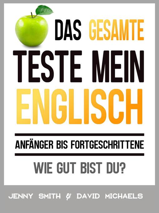 Title details for Das Gesamte Teste mein Englisch. Anfänger bis Fortgeschrittene by Jenny Smith - Available